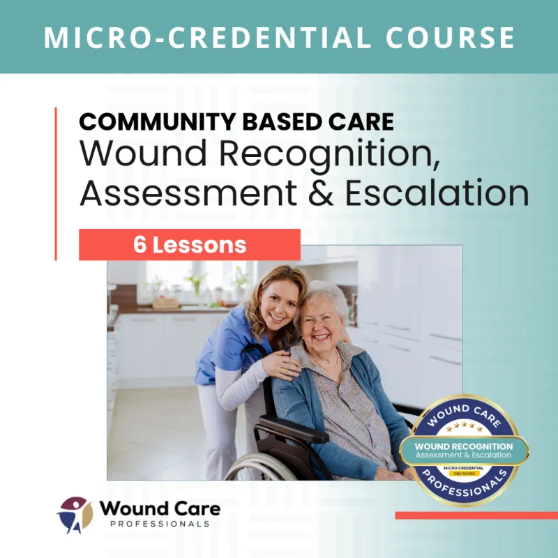 Micro-Credential: CBC Wound Recognition, Assessment & Escalation.