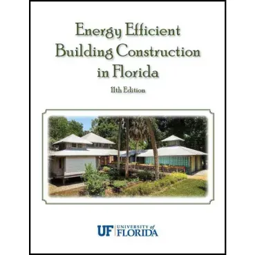 Energy Efficient Building Construction In Florida 11th Ed