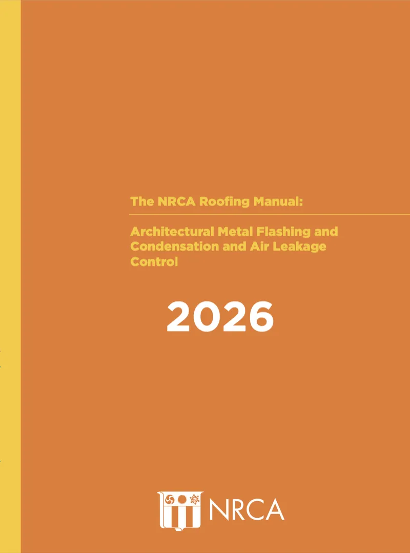 NRCA Architectural Metal Flashing and Condensation and Air Leakage Control Roof Systems Roofing Manual 2026