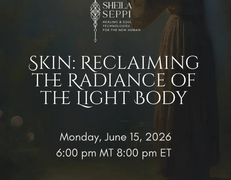 Skin: Reclaiming the Radiance of the Light Body