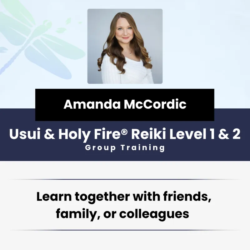 Usui & Holy Fire® Reiki Level 1 & 2 — Group Training with Amanda McCordic