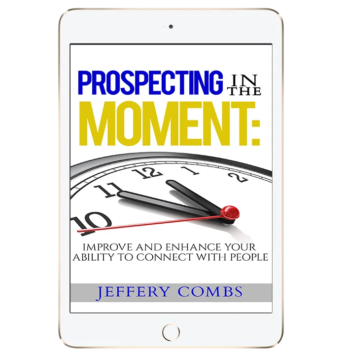 Prospecting In The Moment