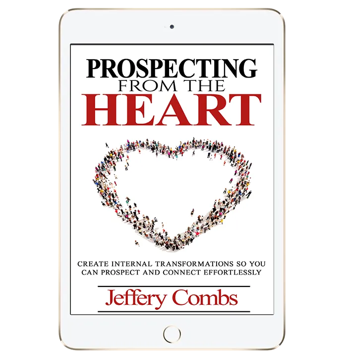 Prospecting From The Heart