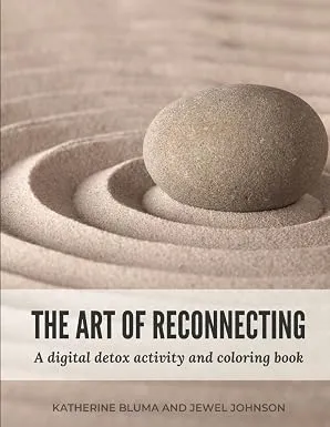 THE ART OF RECONNECTING: A digital detox activity and coloring book