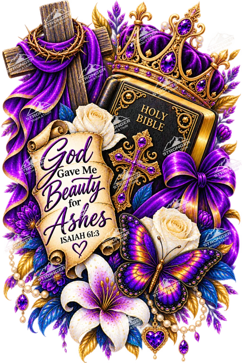 God Gave Me Beauty for Ashes - Digital Image File