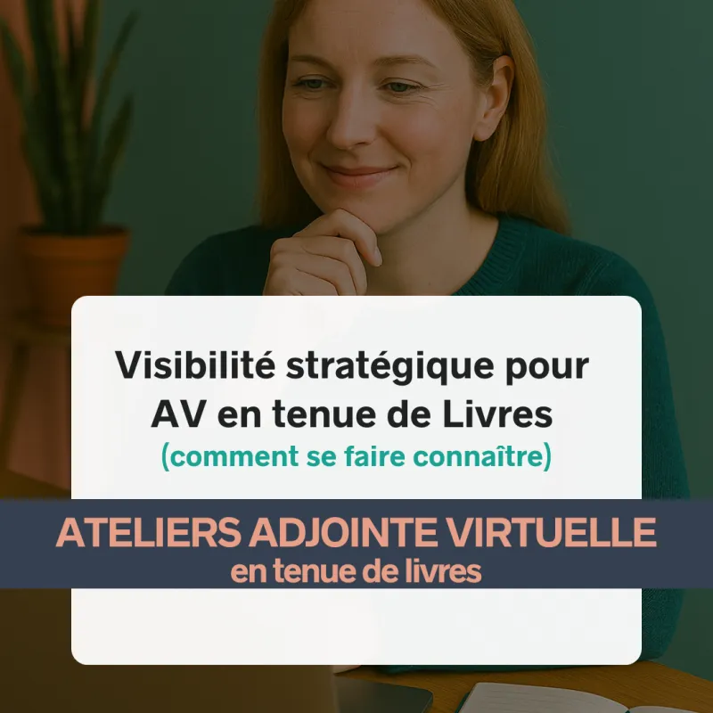 Atelier - Visibilité stratégique pour AV en tenue de Livres (comment se faire connaître)