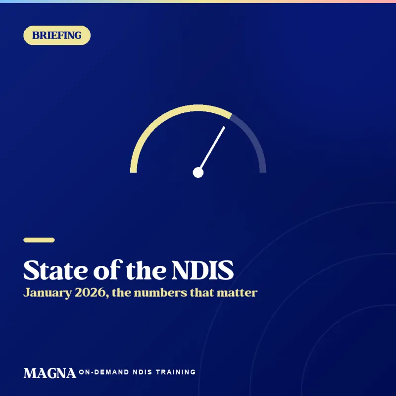 State of the NDIS 2026: The Reform Intelligence Edition