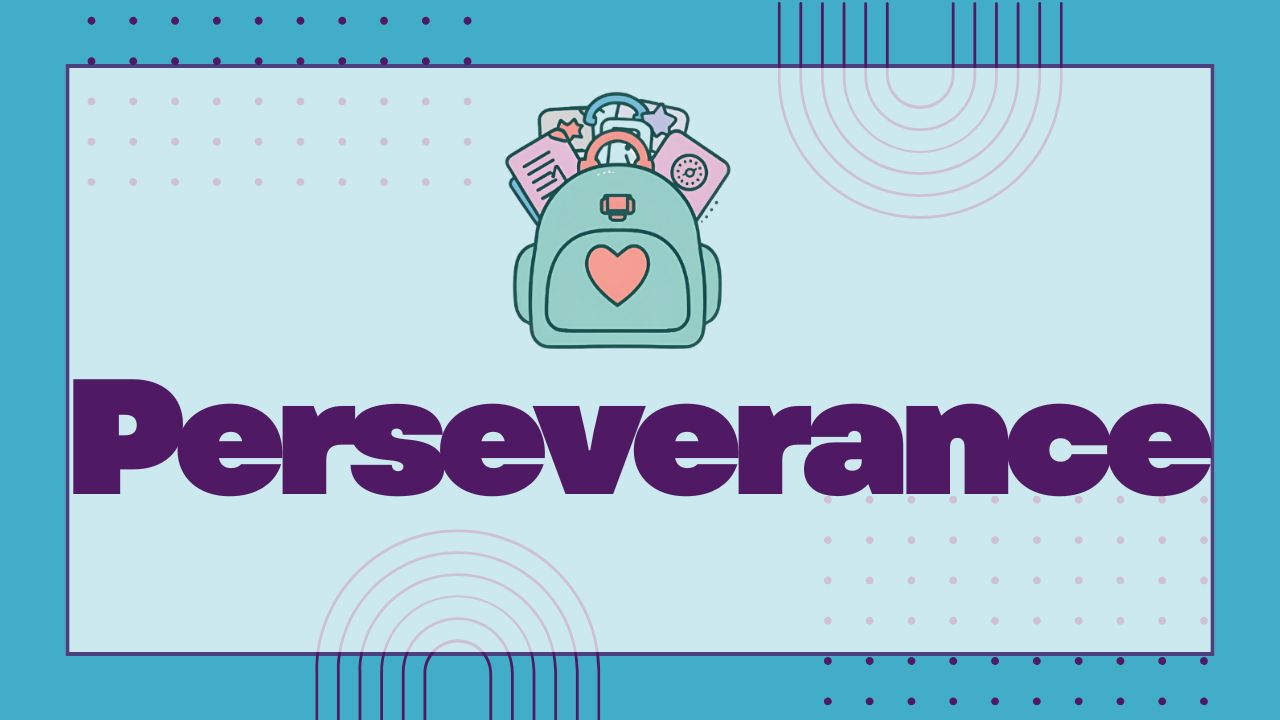 Character Value: Perseverance
