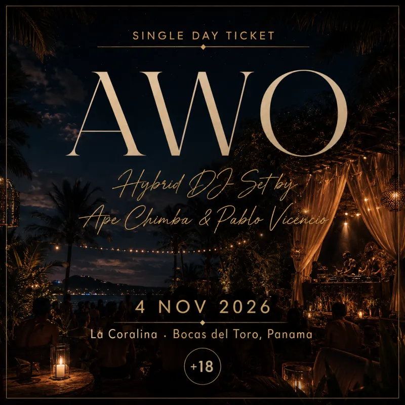 AWO — HYBRID DJ SET BY APE CHIMBA & PABLO VICENCIO — 4 DE NOVIEMBRE