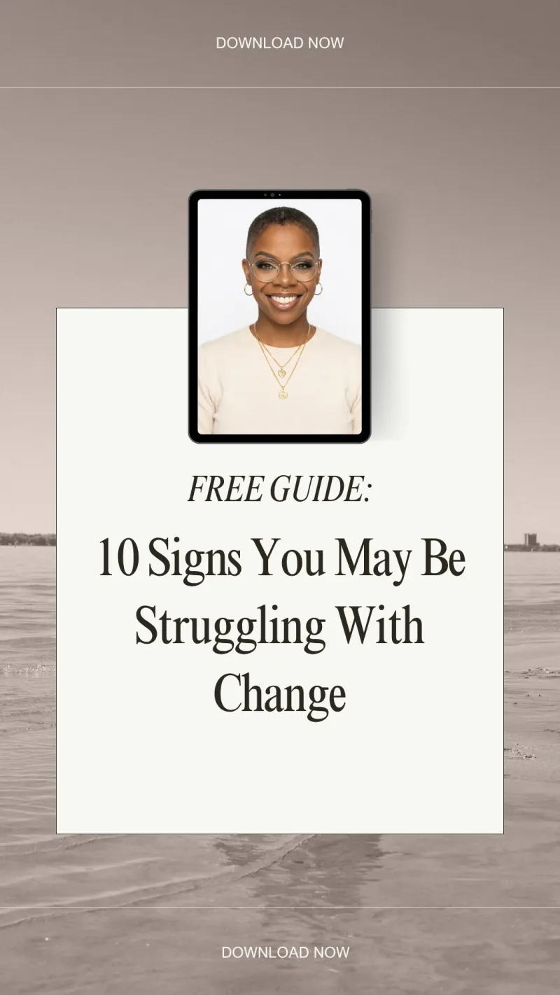 Are You Stuck in Transition? 10 Signs You May Be Resisting Change