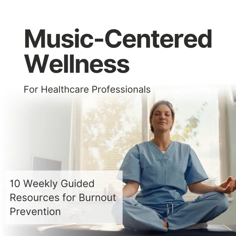 Music-Centered Wellness For Healthcare Professionals