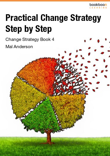 Practical Change Strategy Step by Step - Change Strategy Book 4