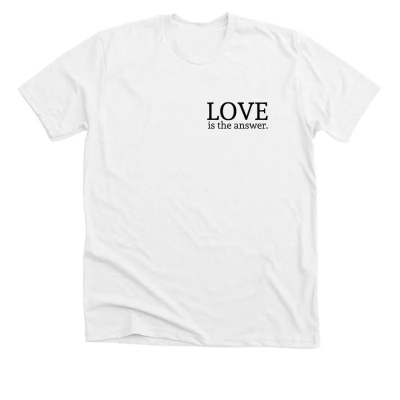 Adult Tee - LOVE is the answer