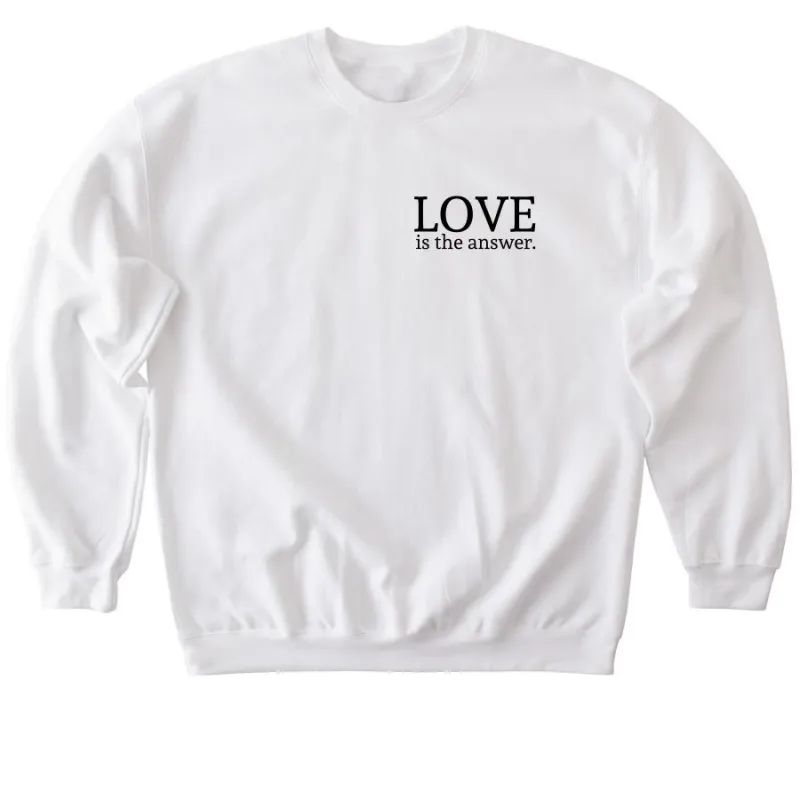 Crewneck - LOVE is the answer