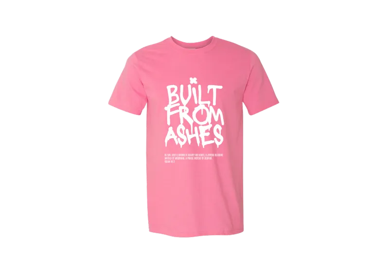 Built From Ashes Tee - Summer Collection