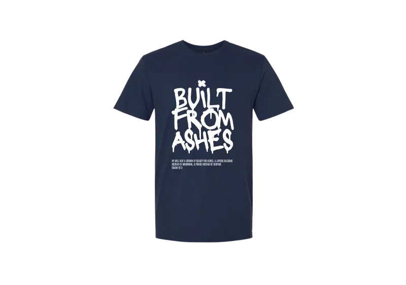 Built From Ashes Tee