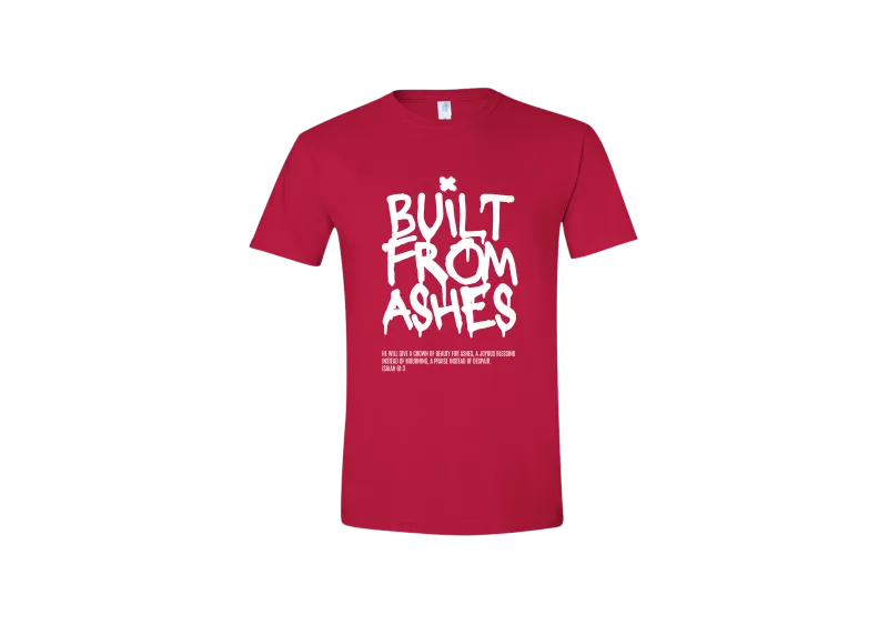 Built From Ashes Tee