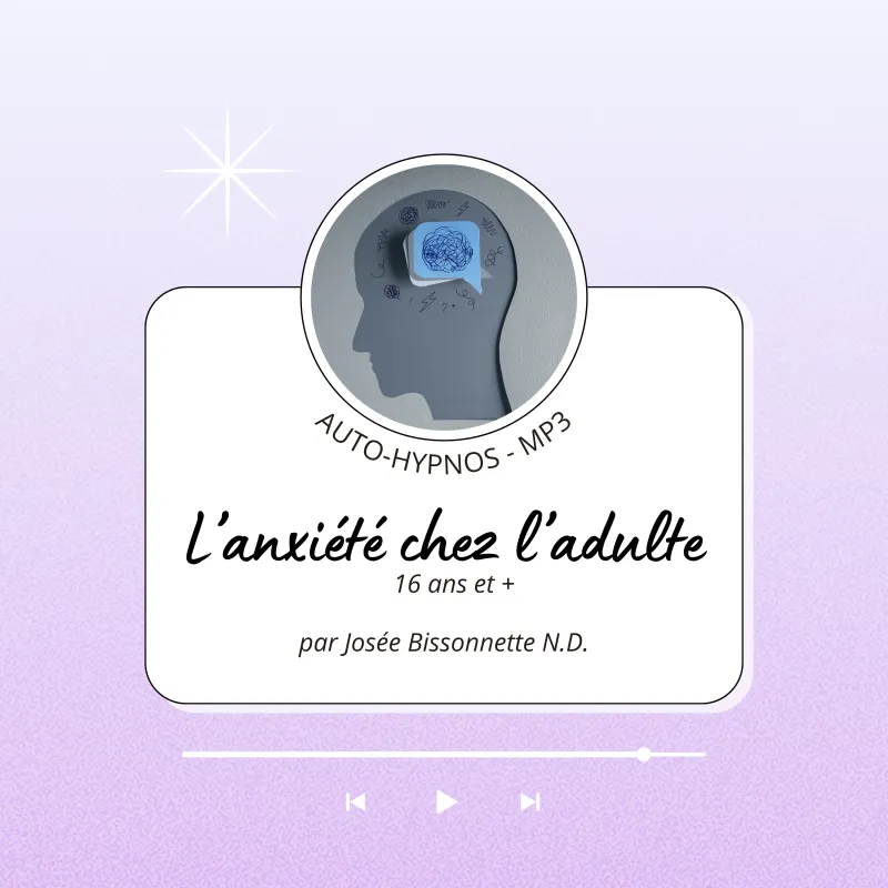 Auto-Hypnose MP3 téléchargeable - L'anxiété chez l'adulte