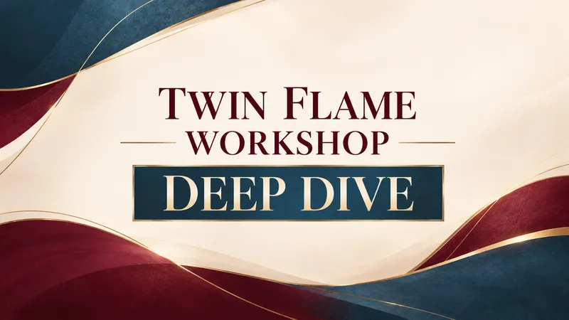 (#86) Twin Flame Workshop – Deep Dive