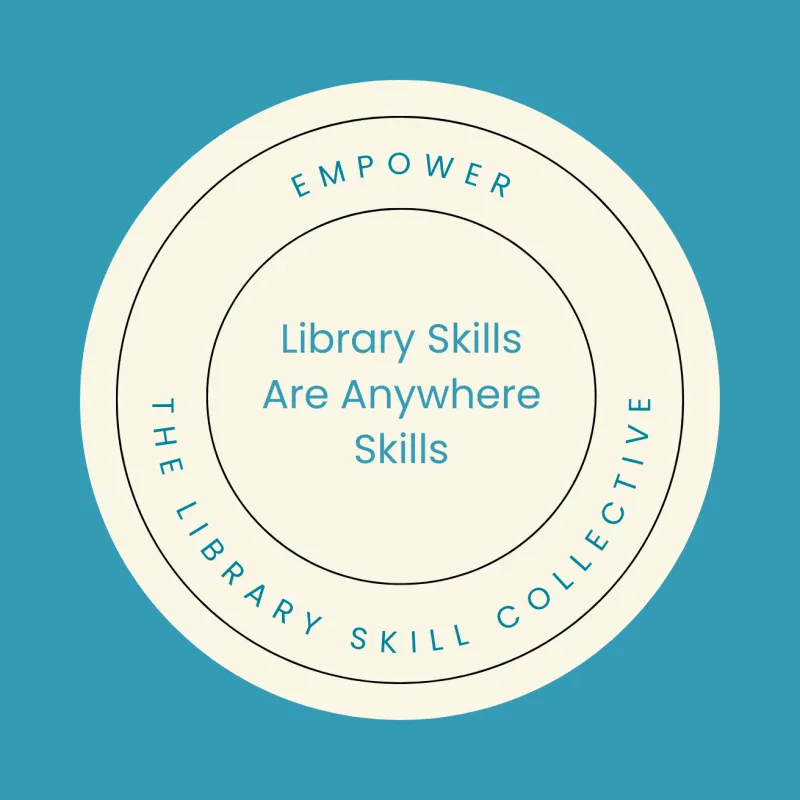 Library Skills are Anywhere Skills
