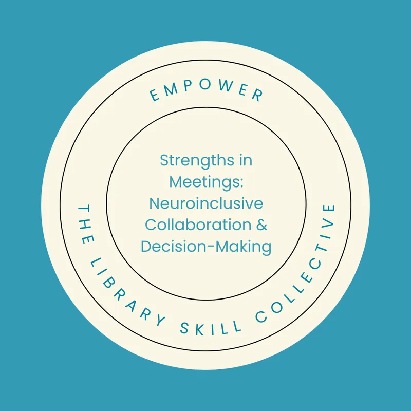 Strengths in Meetings: Neuroinclusive collaboration & decision making