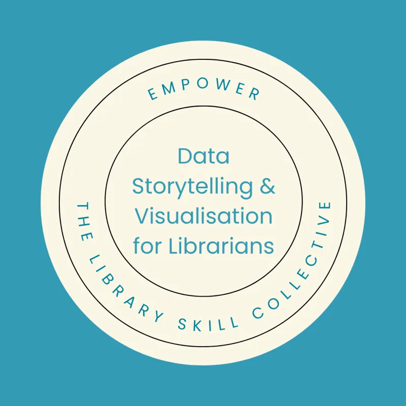 Data Storytelling & Visualisation for Librarians