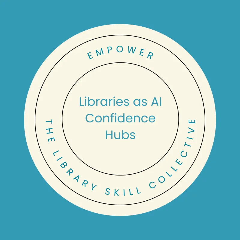 Libraries as AI Confidence Hubs: Closing the AI Divide Without the Pressure