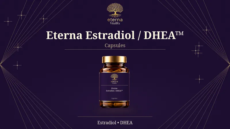 ESTRADIOL/DHEA Capsules