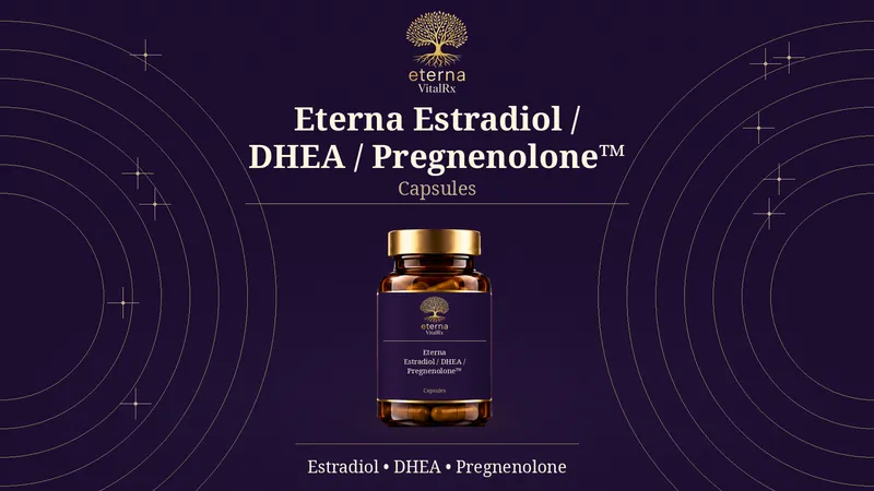 ESTRADIOL/DHEA/PREGNENOLONE Capsules