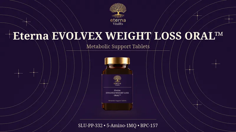EVOLVEX WEIGHT LOSS ORAL™ – Advanced Metabolic & Weight Management Formula