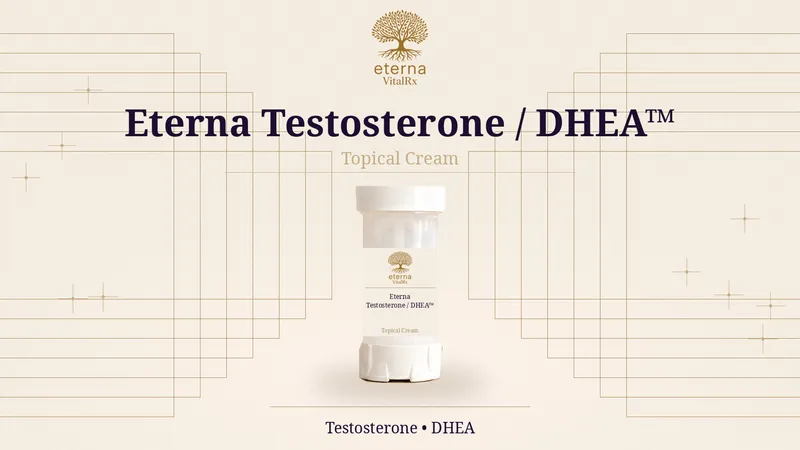 TESTOSTERONE/DHEA Cream