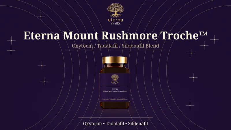 Mount Rushmore (Oxytocin / Tadalafil / Sildenafil) Troche