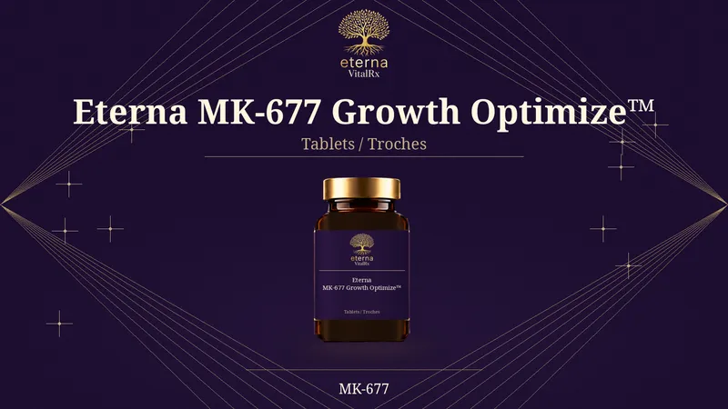 MK-677 GROWTH OPTIMIZE™ – Natural Growth Hormone Secretagogue