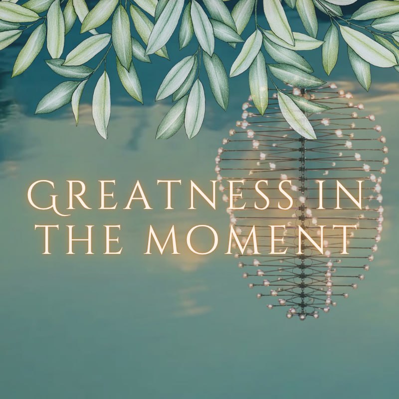 Greatness In The Moment