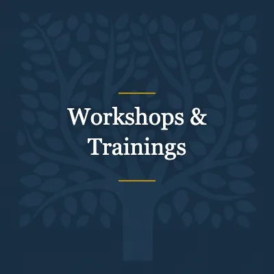 WORKSHOPS & TRAININGS