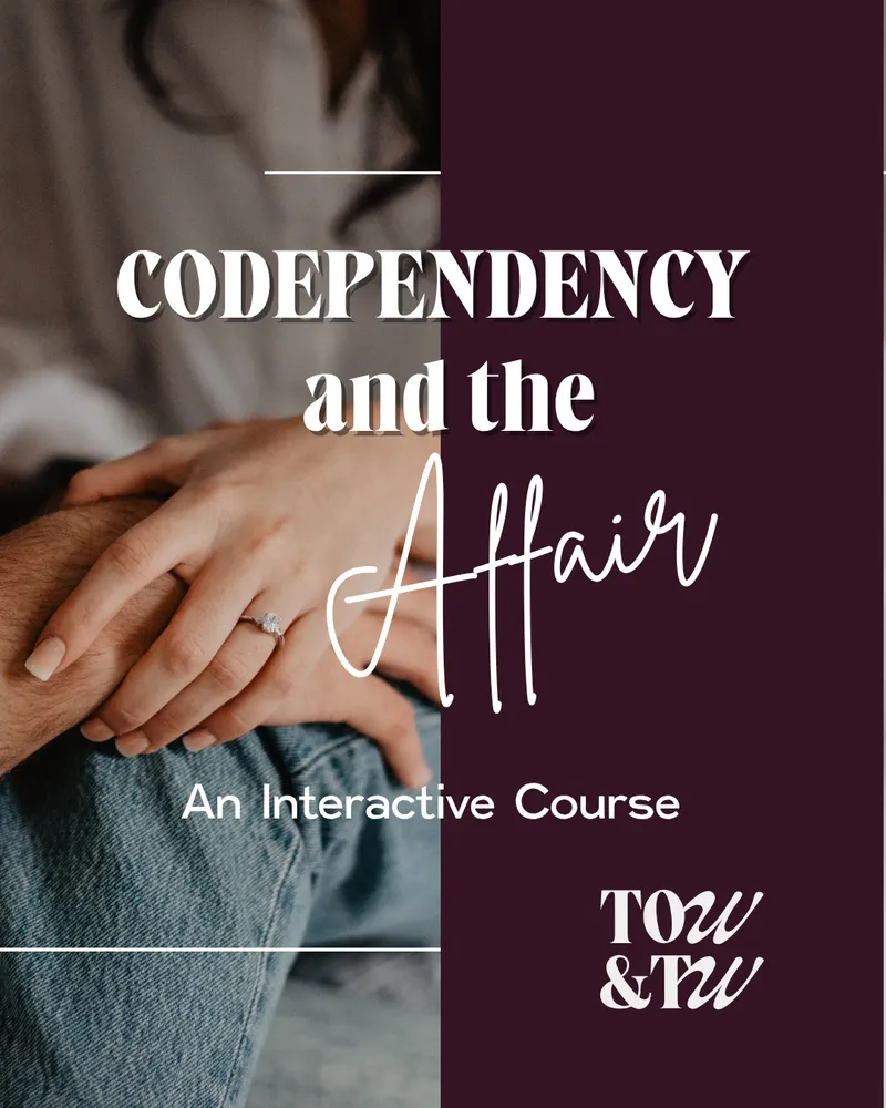 Codependency and the Affair