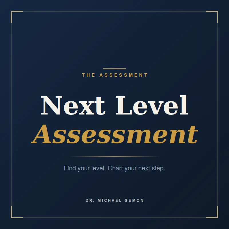 Next Level Assessment & Coaching Session | Dr. Michael Semon