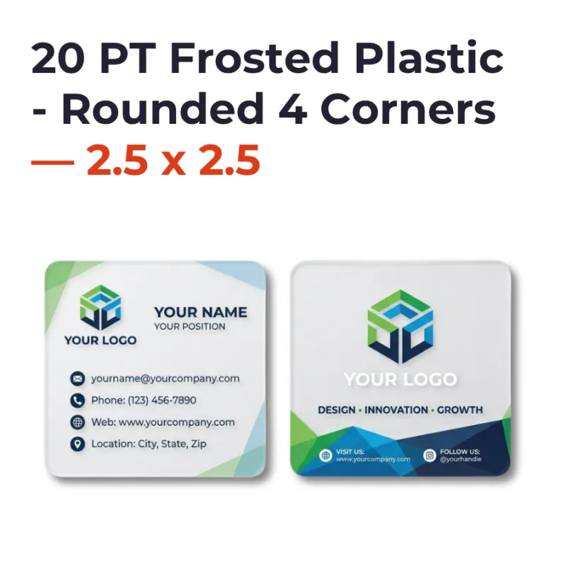 Plastic Business Cards - 20 PT Frosted Plastic - Rounded 4 Corners — 2.5 x 2.5
