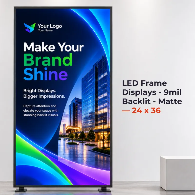 LED Frame Displays - 9mil Backlit - Matte — 24 x 36