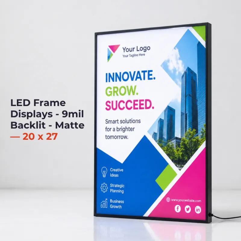 LED Frame Displays - 9mil Backlit - Matte — 20 x 27