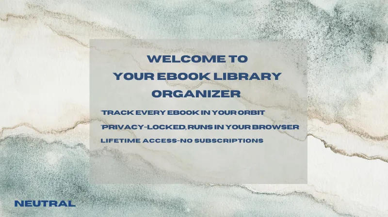 The Ebook Library Organizer — Neutral Edition + User Guide and FAQs