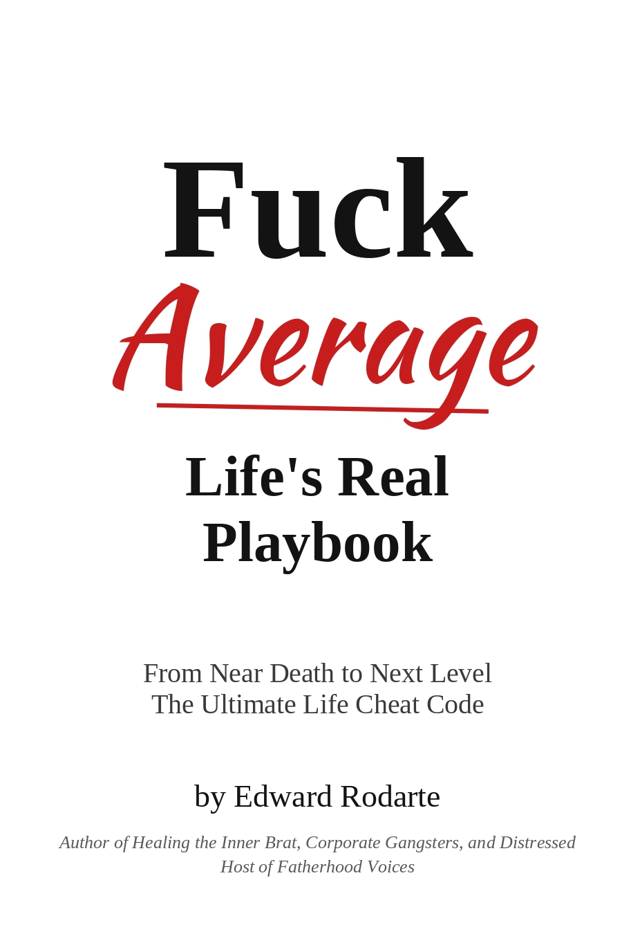 Fuck Average: Life's Real Playbook (shipping included)