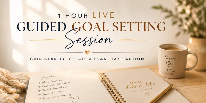 1-Hour LIVE Guided Goal Setting Session
