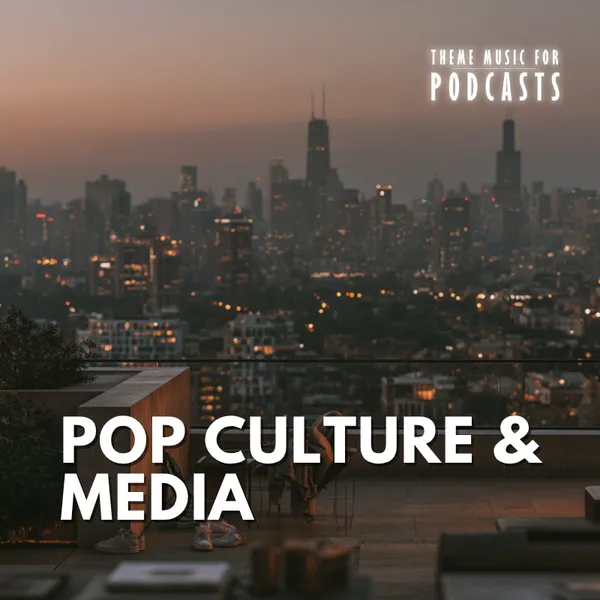 Pop Culture & Media