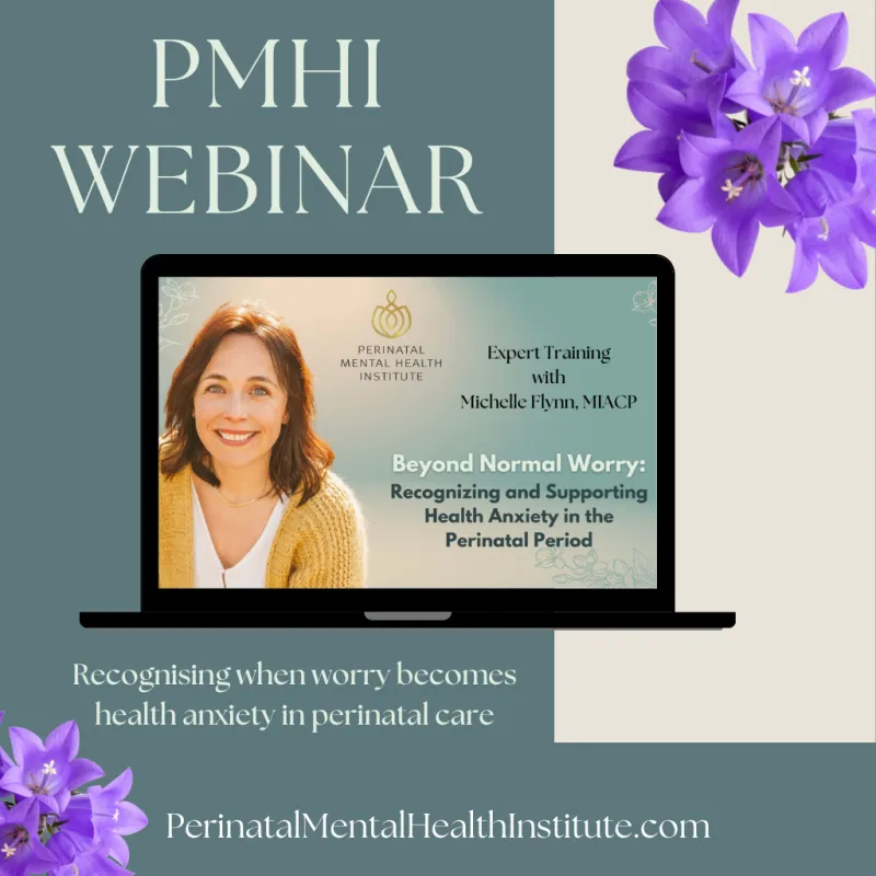 Beyond Normal Worry: Recognizing and Supporting Health Anxiety in the Perinatal Period