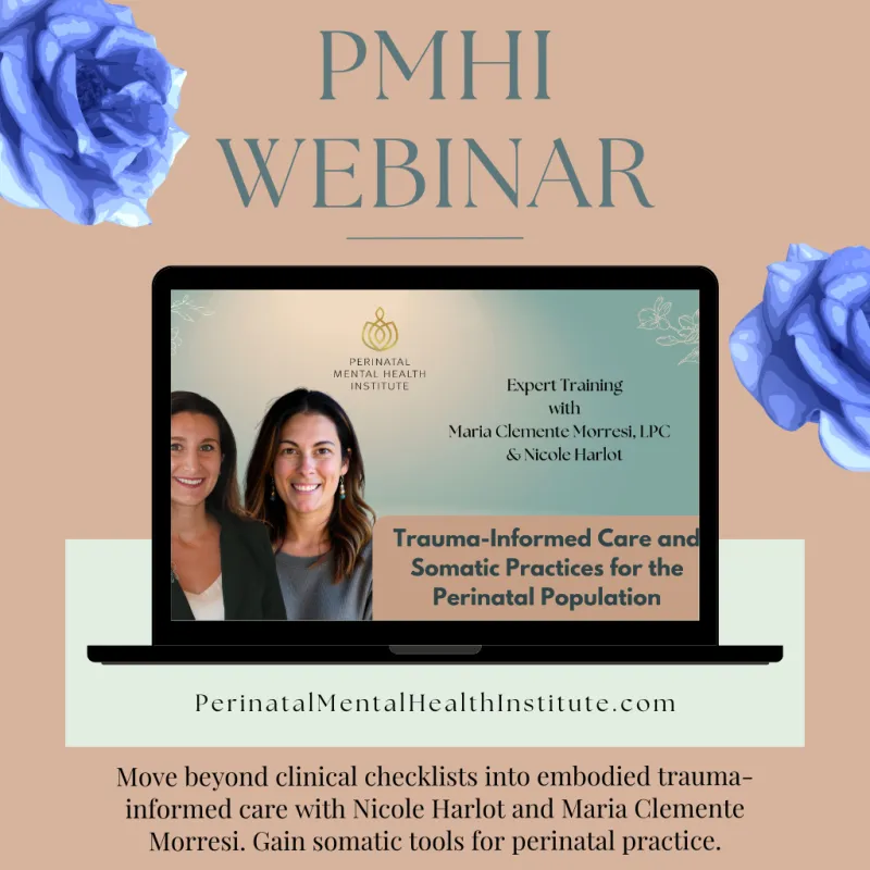 Trauma-Informed Care and Somatic Practices for the Perinatal Population