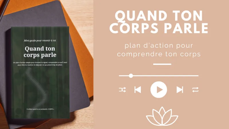 Mini-Guide : quand ton corps te parle