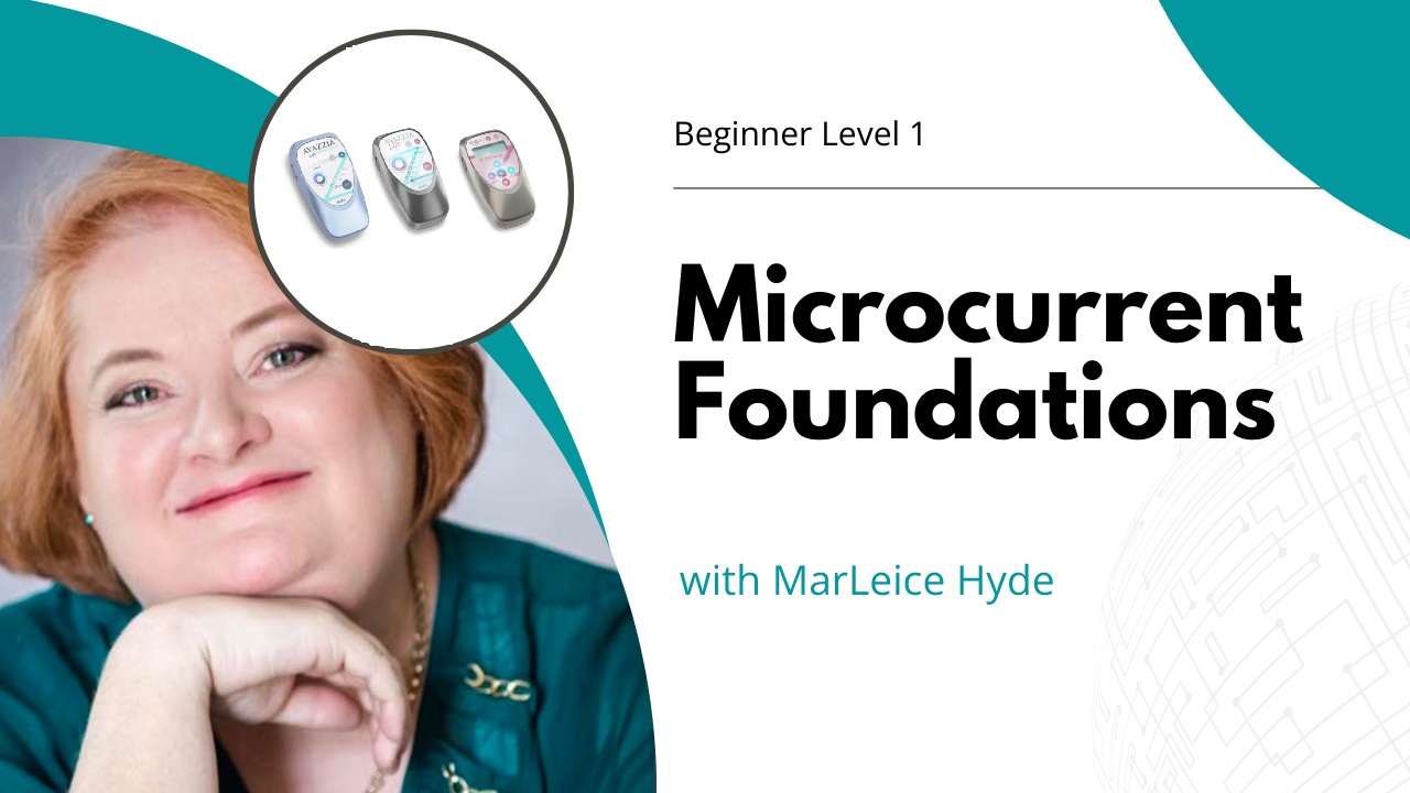 Microcurrent Foundations - Beginner Level 1