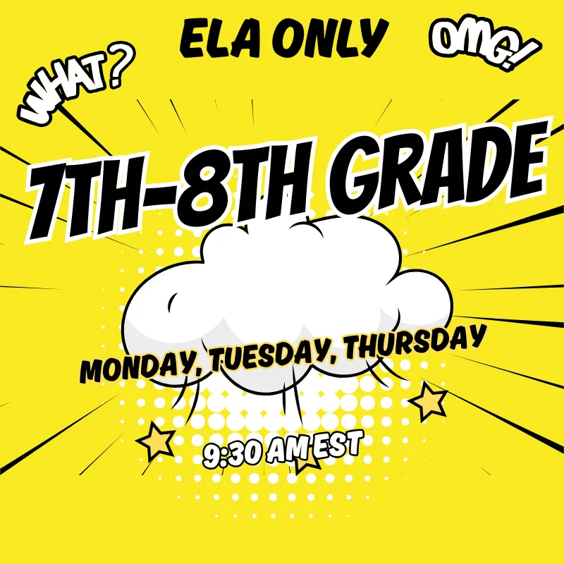 7th/8th Grade ELA ONLY Pod- 9:30 am