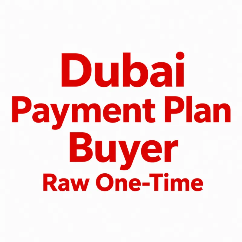 Dubai Payment Plan Buyers - Raw One-Time